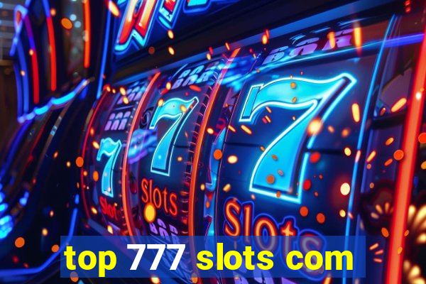 top 777 slots com